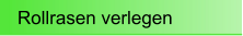 Rollrasen verlegen